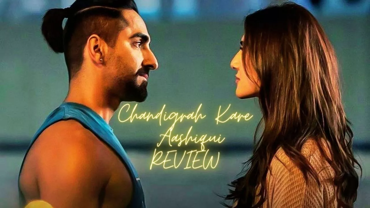 Chandigarh Kare Aashiqui Review